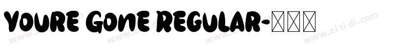 Youre Gone Regular字体转换
